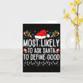 Most Likely To Ask Santa To Define Good Funny Chri Karte (Gelbe Blume)