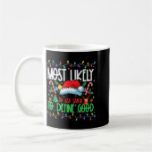 Most Likely To Ask Santa To Define Good Funny Matc Kaffeetasse (Links)