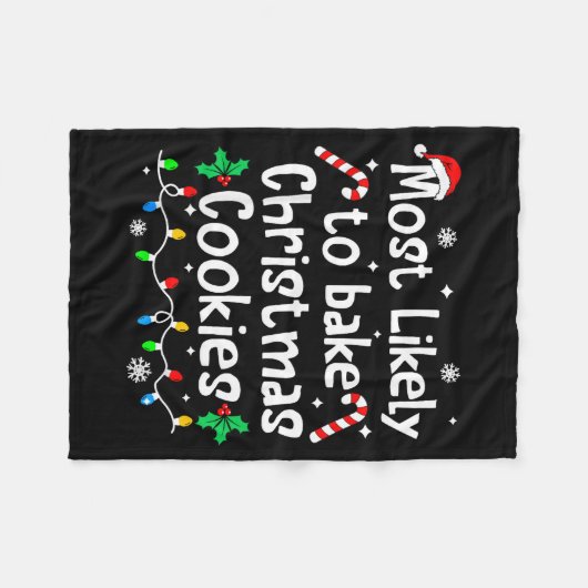 Most Likely To Bake C-hristmas Cookies Baker Match Fleecedecke (Vorderseite (Horizontal))