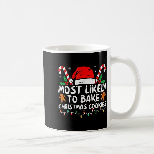 Most Likely To Bake Christmas Cookies Baker Christ Kaffeetasse (Rechts)