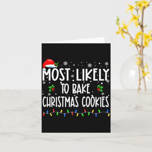 Most Likely To Bake Christmas Cookies Christmas Fa Karte (Gelbe Blume)
