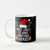 Most Likely To Bake Christmas Cookies Funny Baker  Kaffeetasse (Links)