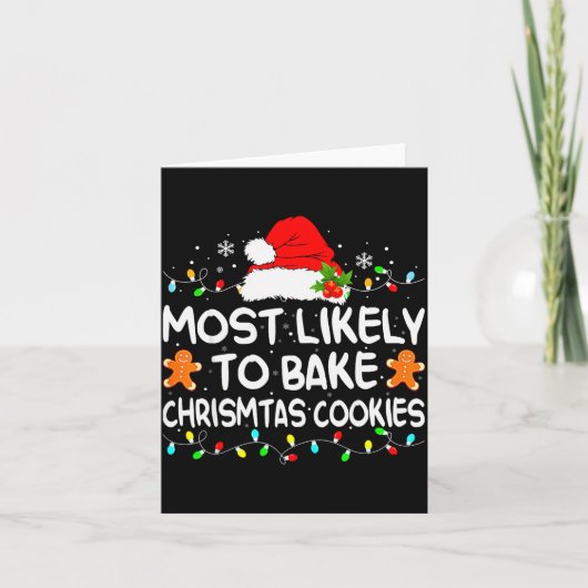 Most Likely To Bake Christmas Cookies Funny Xmas M Karte (Vorderseite)