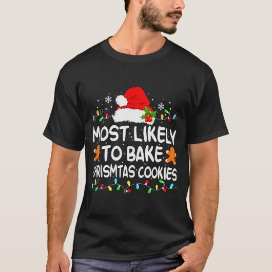 Most Likely To Bake Christmas Cookies Funny Xmas M T-Shirt (Vorderseite)