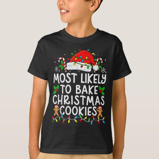 Most Likely To Bake Christmas Cookies Matching Chr T-Shirt (Vorderseite)