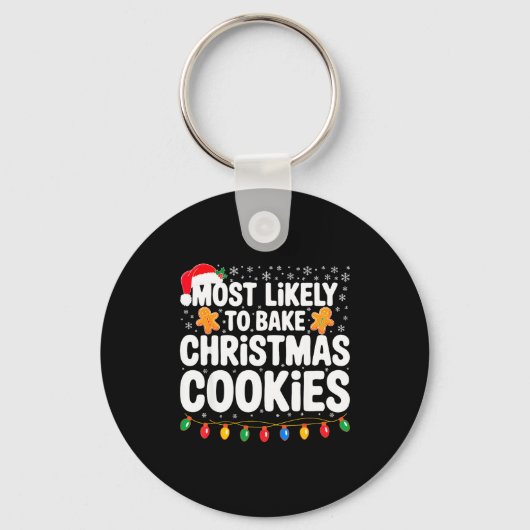 Most Likely To Bake Christmas Cookies Shirt Family Schlüsselanhänger (Vorderseite)