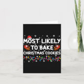 Most Likely To Bake Christmas Cookies Xmas Baker Karte (Vorderseite)