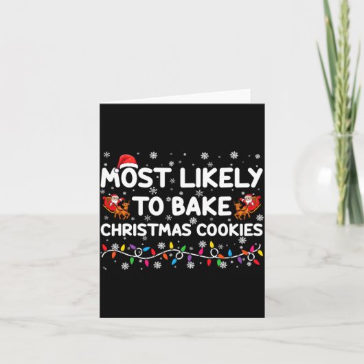 Most Likely To Bake Christmas Cookies Xmas Baker Karte (Vorderseite)