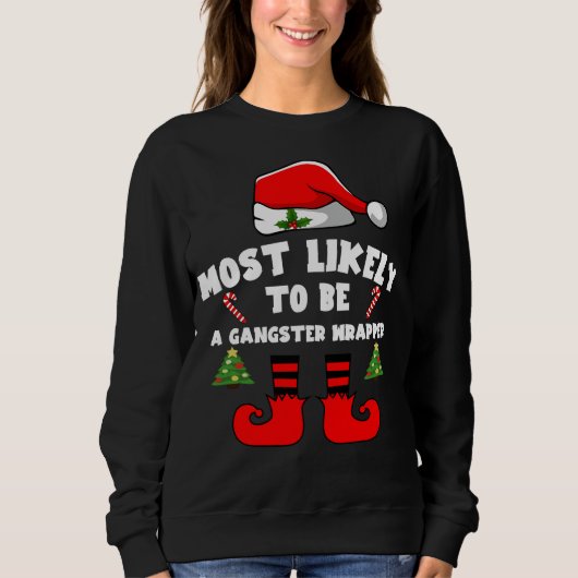 Most likely to be a gangster wrapper sweatshirt (Vorderseite)