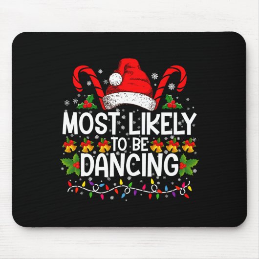 Most Likely To Be Dancing Matching Family Mousepad (Vorne)