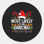 Most Likely To Be Dancing Matching Family  Runder Aufkleber (Vorderseite)