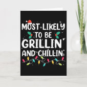 Most Likely To Be Grilling And Chilling Christmas  Karte (Vorderseite)