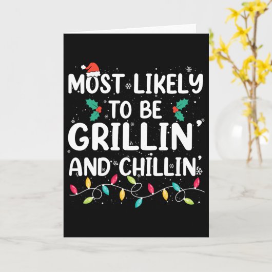 Most Likely To Be Grilling And Chilling Christmas  Karte (Gelbe Blume)