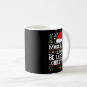 Most Likely To Be Late For Christmas Funny Family  Kaffeetasse (VorderseiteRechts)
