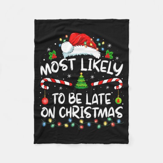 Most Likely To Be Late On Christmas Family Christm Fleecedecke (Vorderseite)