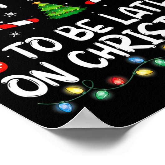 Most Likely To Be Late On Christmas Family Christm Poster (Ecke)