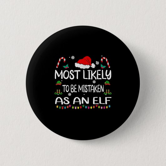Most Likely To Be Mistaken As An Elf Christmas Fam Button (Vorderseite)