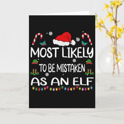 Most Likely To Be Mistaken As An Elf Christmas Fam Karte (Gelbe Blume)