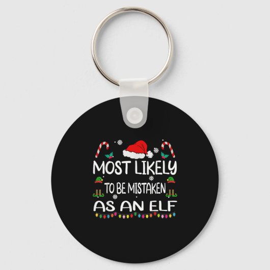 Most Likely To Be Mistaken As An Elf Christmas Fam Schlüsselanhänger (Vorderseite)