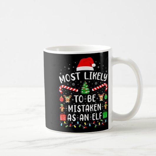 Most Likely To Be Mistaken As An Elf Family Matchi Kaffeetasse (Rechts)