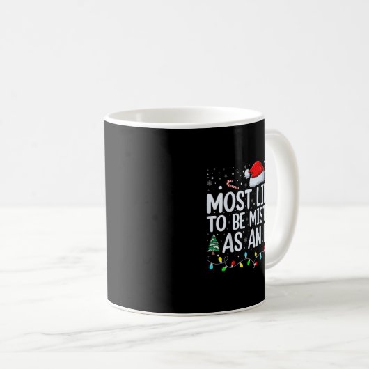 Most Likely To Be Mistaken As An Elf Funny Family Kaffeetasse (VorderseiteRechts)