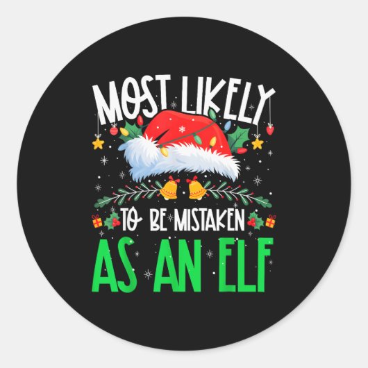 Most Likely To Be Mistaken As An Elf Funny Matchin Runder Aufkleber (Vorderseite)