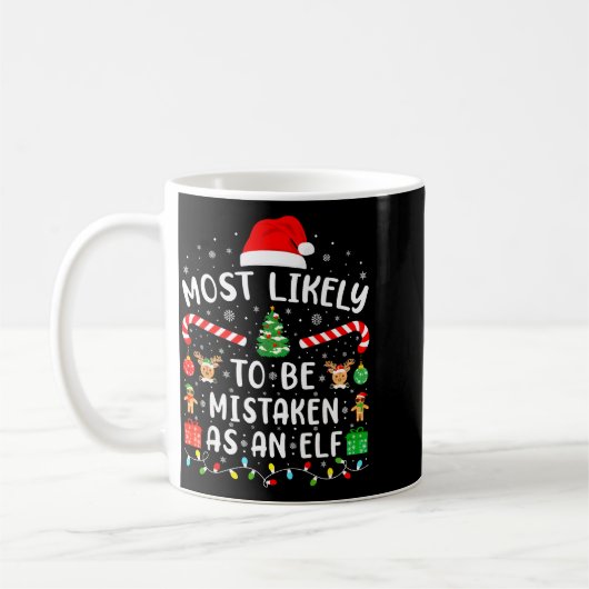 Most Likely To Be Mistaken As An Elf Matching Fami Kaffeetasse (Links)