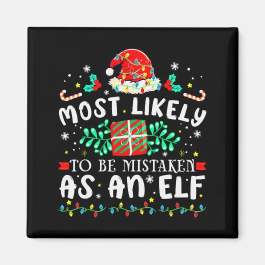 Most Likely To Be Mistaken As An Elf Xmas Matching Magnet (Vorne)