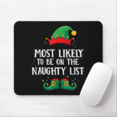 Most Likely To Be On Naughty List Matching Christm Mousepad (Mit Mouse)