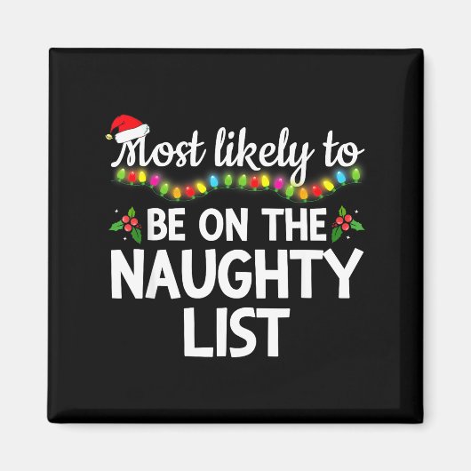 Most Likely To Be On The Naughty List Funny Family Magnet (Vorne)