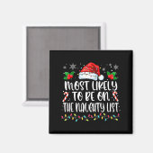 Most Likely To Be On The Naughty List Funny Family Magnet (Vorderseite/Rückseite)