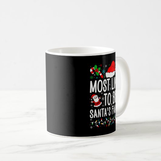 Most Likely To Be Santa Funny Matching Family Chri Kaffeetasse (VorderseiteRechts)