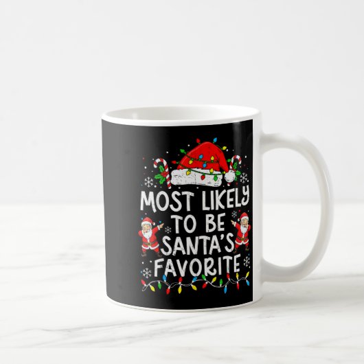 Most Likely To Be Santa’s Favorite Family Matching Kaffeetasse (Rechts)