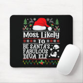 Most Likely To Be Santa's Fabulous Diva Elf- Chris Mousepad (Mit Mouse)