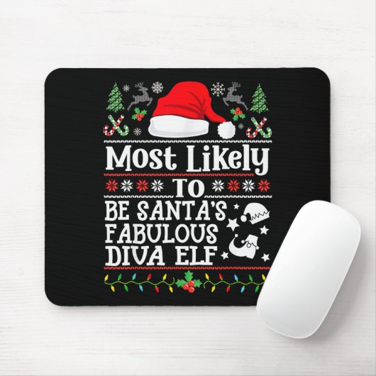 Most Likely To Be Santa's Fabulous Diva Elf- Chris Mousepad (Mit Mouse)