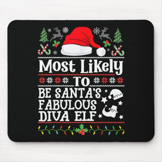 Most Likely To Be Santa's Fabulous Diva Elf- Chris Mousepad (Vorne)