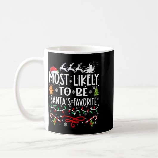 Most Likely To Be Santa's Favorite Family Christma Kaffeetasse (Links)