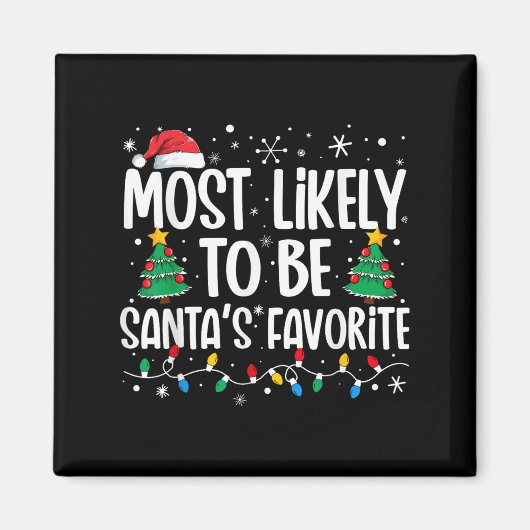 Most Likely To Be Santa's Favorite Family Christma Magnet (Vorne)