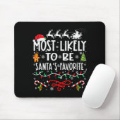Most Likely To Be Santa's Favorite Family Christma Mousepad (Mit Mouse)