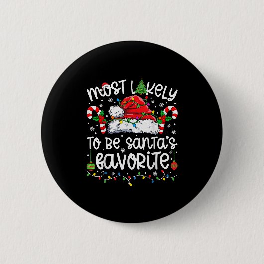 Most Likely To Be Santa's Favorite Family Matching Button (Vorderseite)
