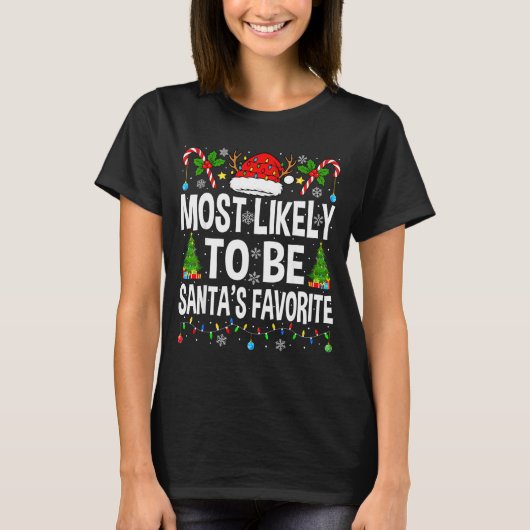 Most Likely To Be Santa's Favorite Family Matching T-Shirt (Vorderseite)