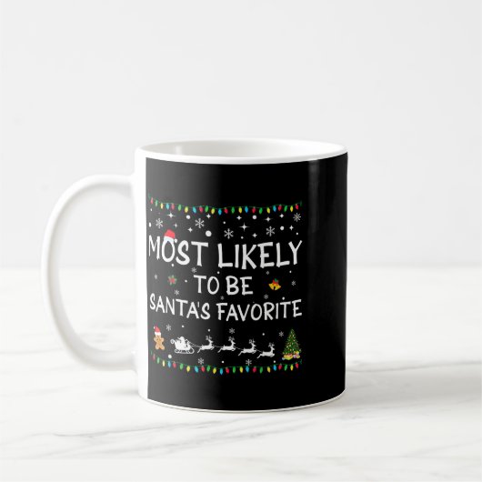 Most Likely To Be Santa's Favorite Funny Family Ch Kaffeetasse (Links)