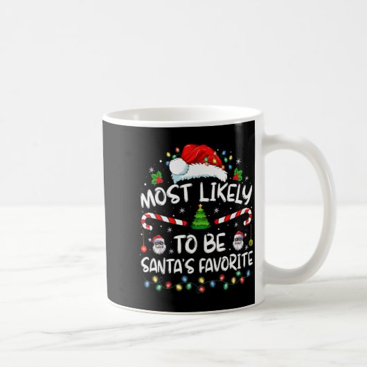 Most Likely To Be Santa's Favorite Funny Family Ch Kaffeetasse (Rechts)