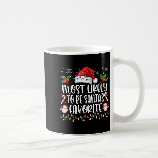 Most Likely To Be Santa's Favorite Funny Family Ch Kaffeetasse (Rechts)