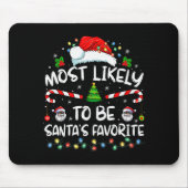 Most Likely To Be Santa's Favorite Funny Family Ch Mousepad (Vorne)