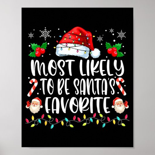 Most Likely To Be Santa's Favorite Funny Family Ch Poster (Vorne)