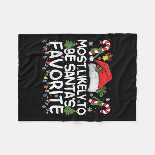 Most Likely To Be Santa's Favorite Matching Christ Fleecedecke (Vorderseite (Horizontal))