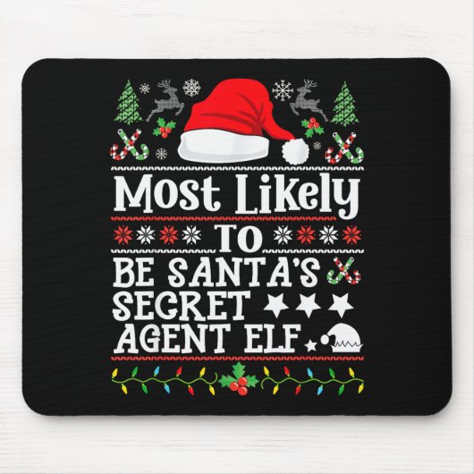 Most Likely To Be Santa's Secret Agent Elf - Chris Mousepad (Vorne)
