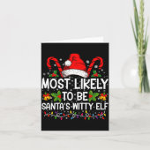 Most Likely To Be Santas Witty Elf Christmas Karte (Vorderseite)