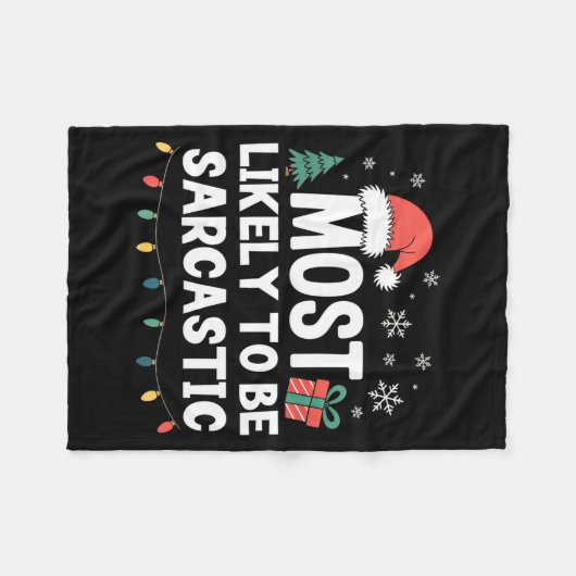 Most Likely To Be Sarcastic Christmas Funny Xmas L Fleecedecke (Vorderseite (Horizontal))